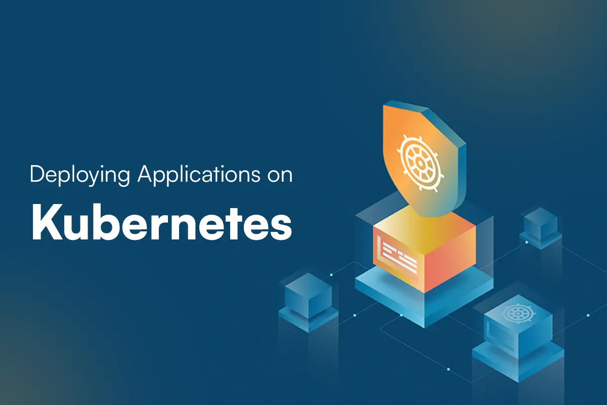 Mastering Kubernetes: A Guide to Efficient Application Deployment