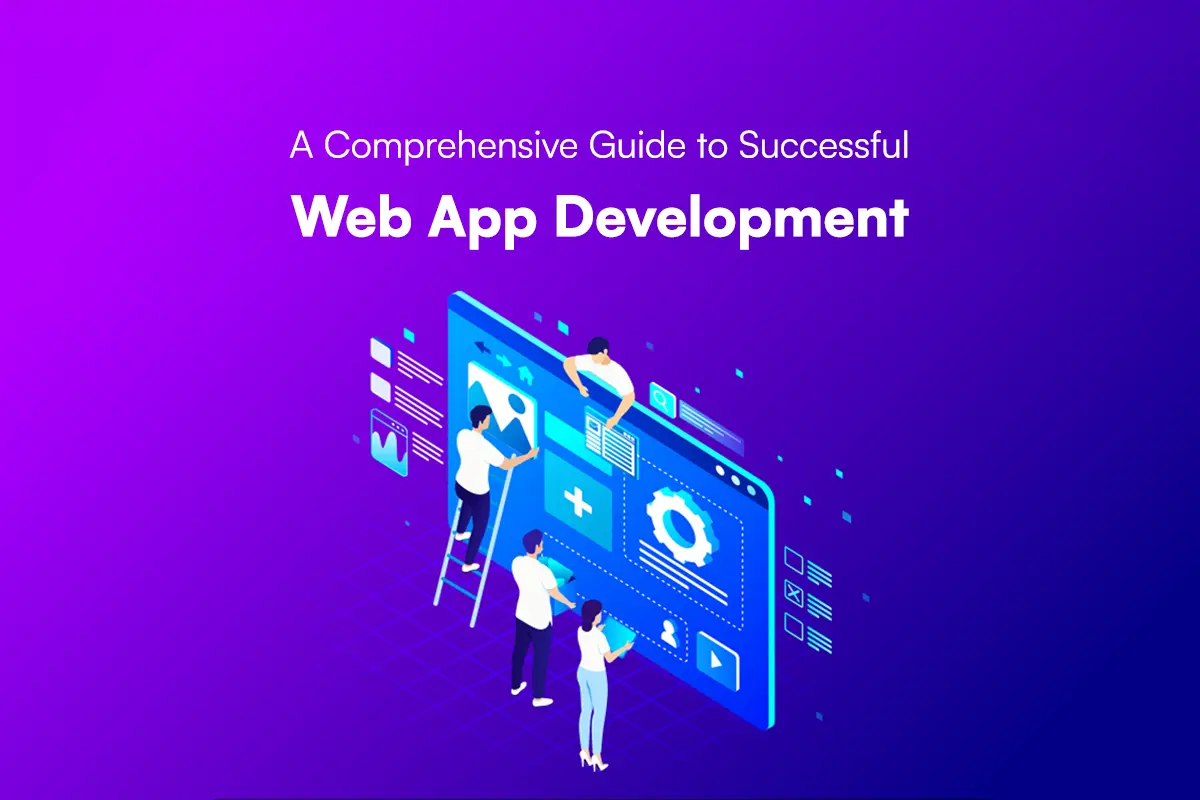 A Business Owner's Guide To Web App Development