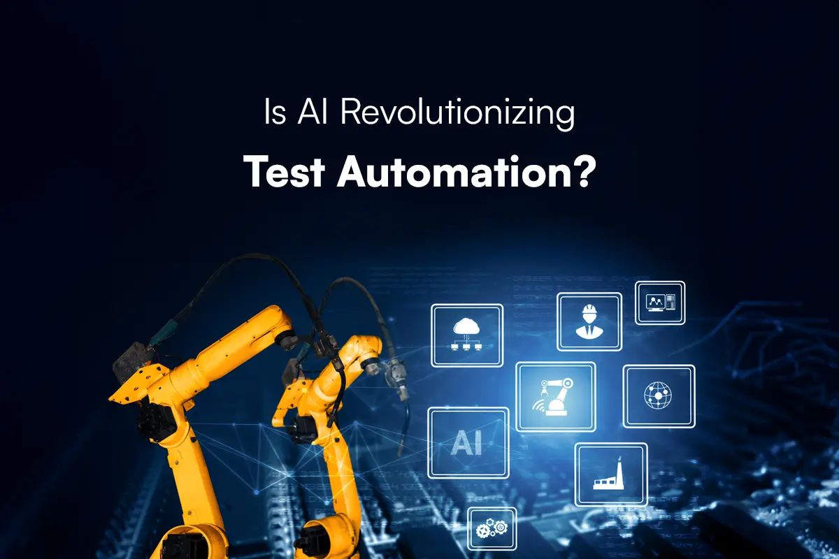How the Industry is Being Revolutionized by AI and ML in Test Automation