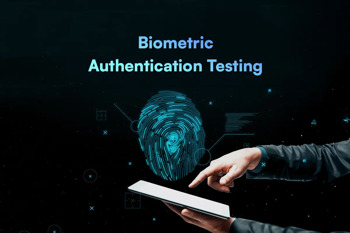 Biometric Authentication: Testing for Perfection