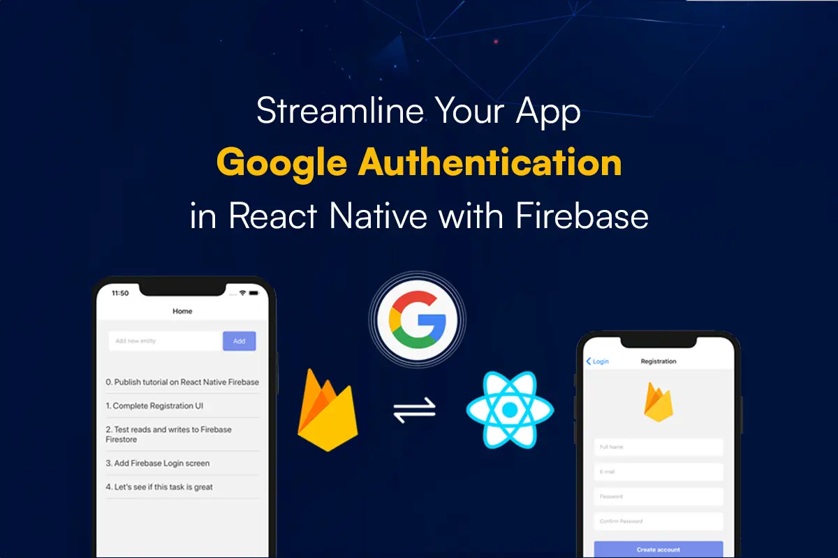 Google Authentication in REACT NATIVE Application