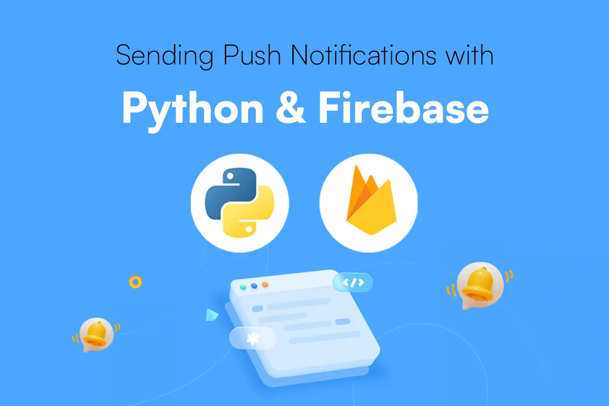 Sending Push Notification to Mobile Devices using Python with Firebase