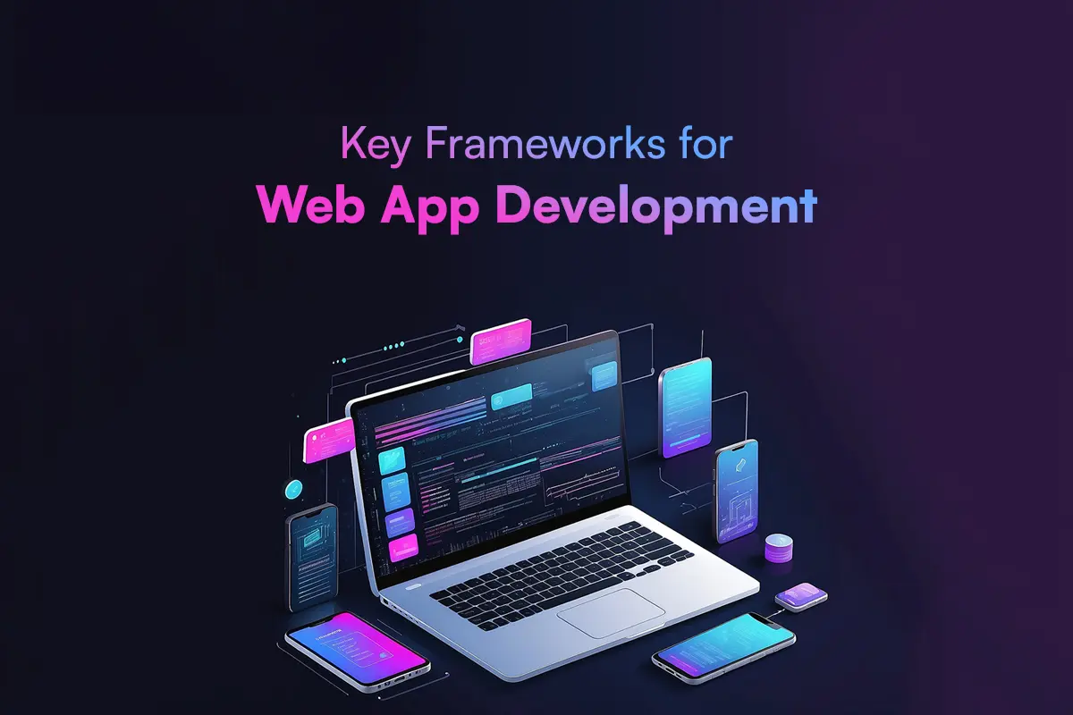Top 10 Frameworks for Web App Development