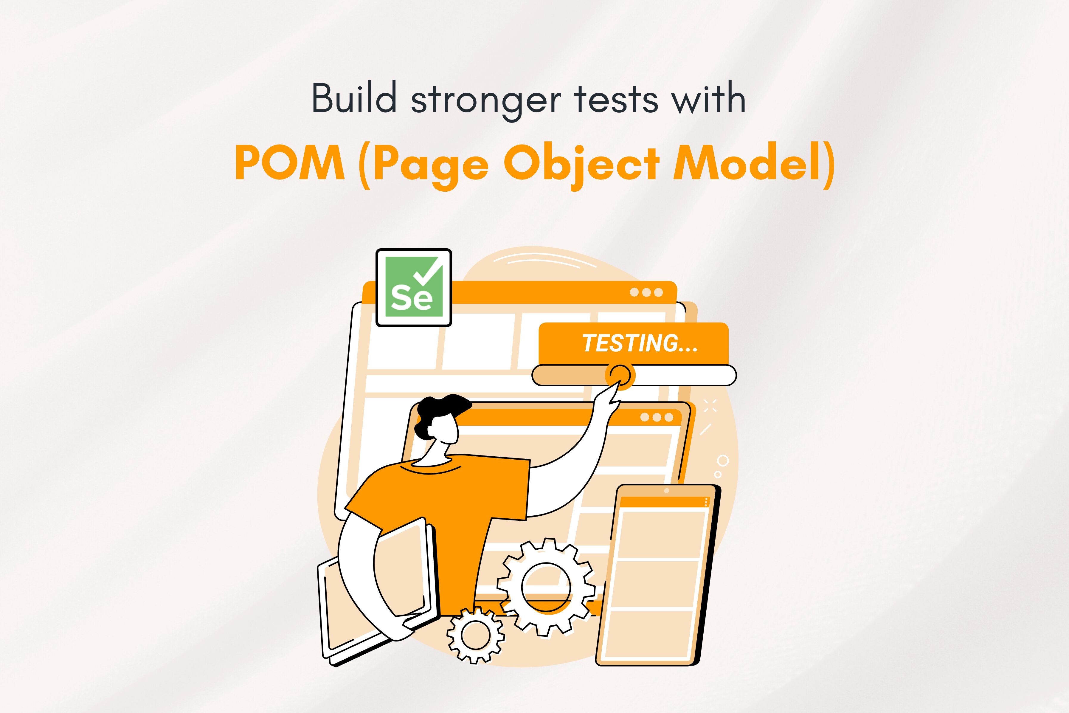 Page Object Model (POM) Design Pattern: Why & How