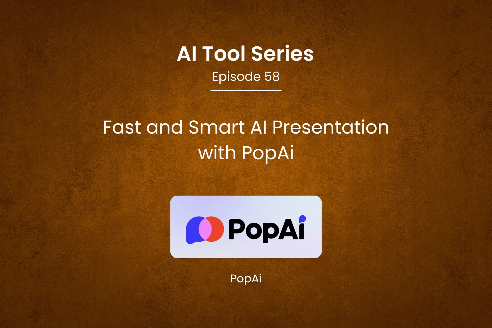 AI Tool Series – Episode 58: Simplifying Workflows with PopAI